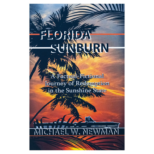 佛罗里达州晒伤：Michael W. Ne的阳光状态救赎的事实 - 虚构之旅......
